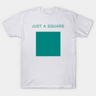 Just a Square (Turquoise) T-Shirt